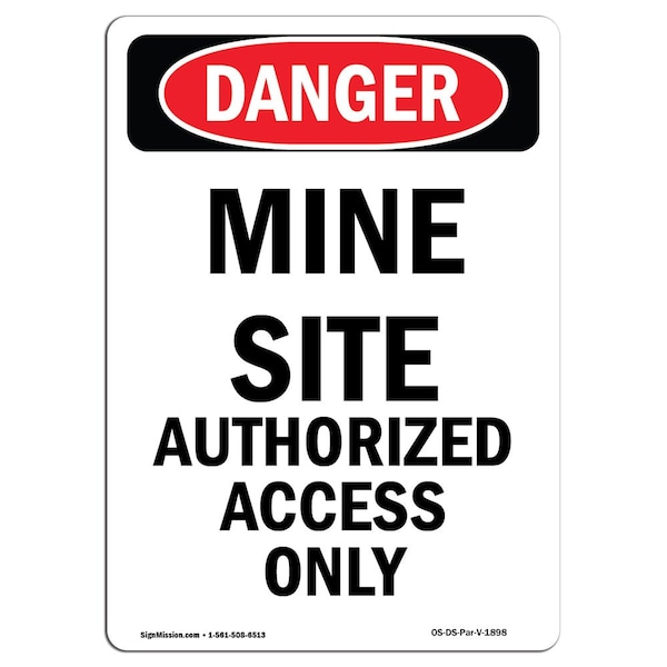 Sign, 5" H, 3.5" W, Portrait Mine Site Authorized Access Only, Portrait, DS-D-35-V-1898-10PK